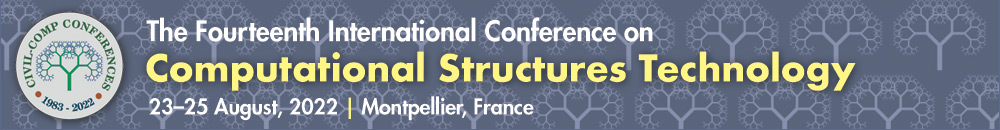 The Fourteenth International Conference on Computational Structures Technology 23-25 August, 2022 |  Montpellier, France